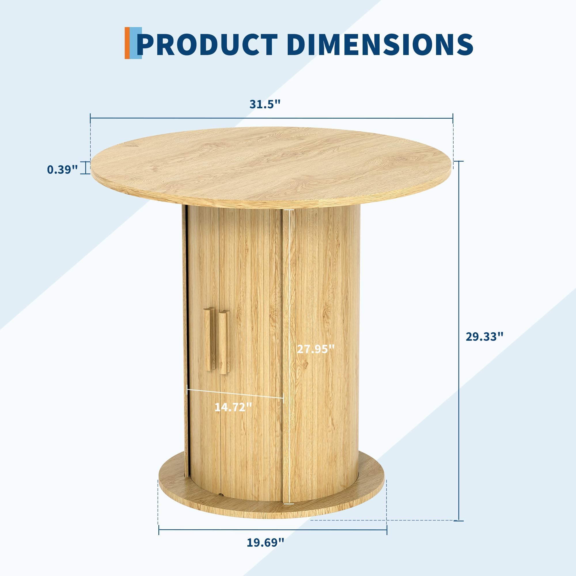 Product Dimensions: 31.5″ Tabletop Diameter, 29.33″ Total Height, 19.69″ Base Diameter, 14.72″ Cabinet Width, 27.95″ Cabinet Height